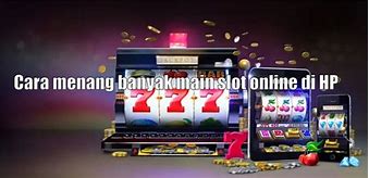 Cara Menang Banyak Di Game Slot Mudah Jackpot Terbesar