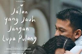 Film Jalan Jauh Jangan Lupa Pulang Full Movie